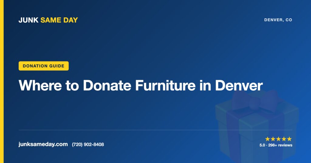 Where to Donate Furniture in Denver — Junk Same Day Denver